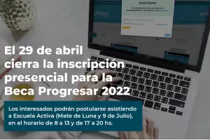 Maana cierra la inscripcin para la beca Progresar 2022