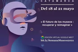 Propuestas virtuales por la Semana de los Museos en Catamarca