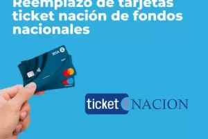 Reemplazo de tarjetas ticket naci�n de fondos nacionales
