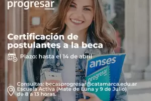 Progresar: el 14 de abril vence el plazo para certificar postulantes