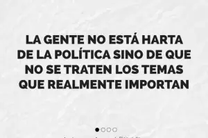 "La gente no est harta de la poltica sino que no se traten los temas importantes"