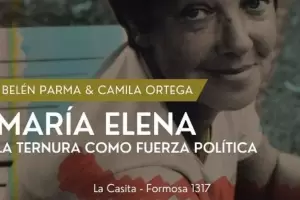 Presentan el espectculo potico musical "Mara Elena, la ternura como fuerza poltica"