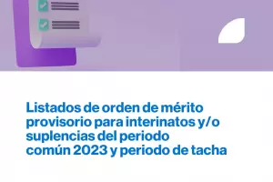 Periodo comn y periodo de tacha: emiten los listados de orden de mrito provisorio para interinatos y/o suplencias
