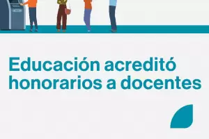 Acreditan honorarios a docentes del Plan FinEs y Aprender Ms