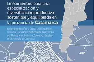 La CEPAL public un documento sobre potencialidades productivas de Catamarca