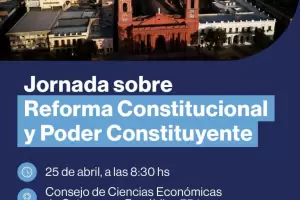 Se vienen las Jornadas de "Reforma Constitucional y Poder Constituyente".