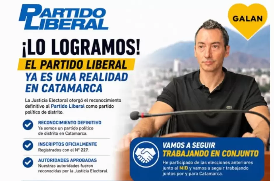 Lo anunci� Gal�n: el Partido Liberal obtuvo su reconocimiento definitivo en Catamarca