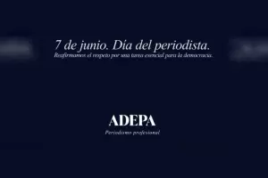 El mensaje de ADEPA por el D�a del Periodista